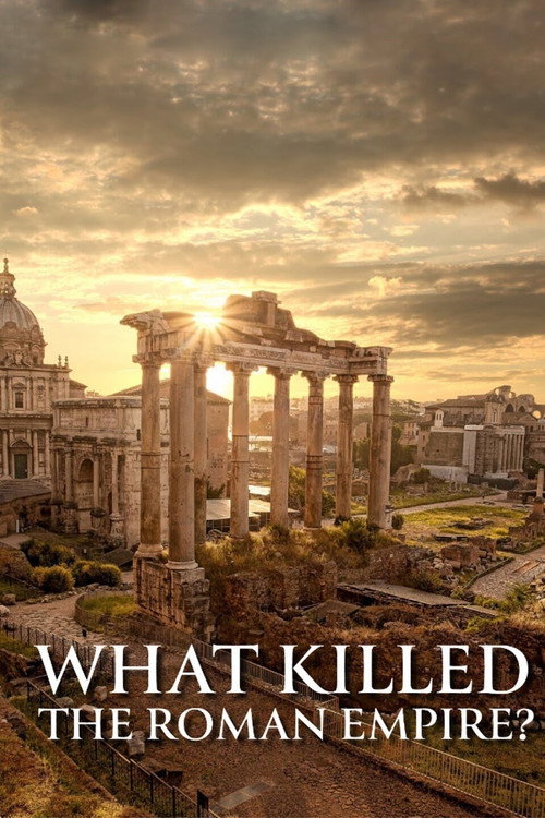 What killed the Roman Empire? poster