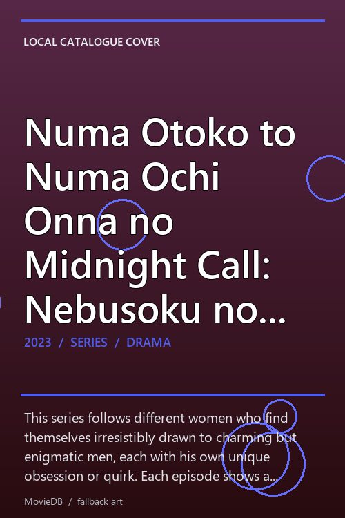 Numa Otoko to Numa Ochi Onna no Midnight Call: Nebusoku no Genin wa Jibun ni Aru. poster