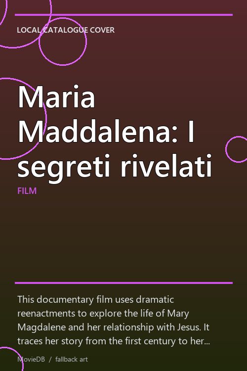 Maria Maddalena: I segreti rivelati poster