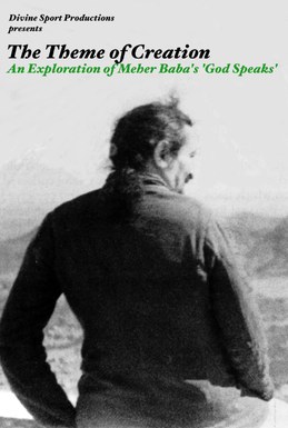 The Theme of Creation: An Exploration of Meher Baba's God Speaks poster