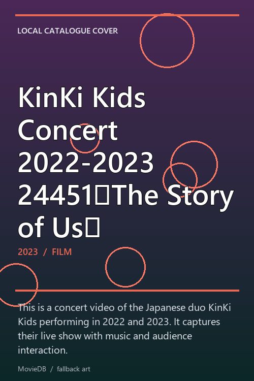 KinKi Kids Concert 2022-2023 24451〜The Story of Us〜 poster
