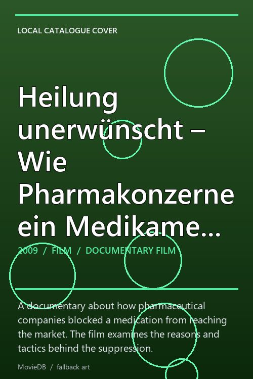 Heilung unerwünscht – Wie Pharmakonzerne ein Medikament verhindern poster