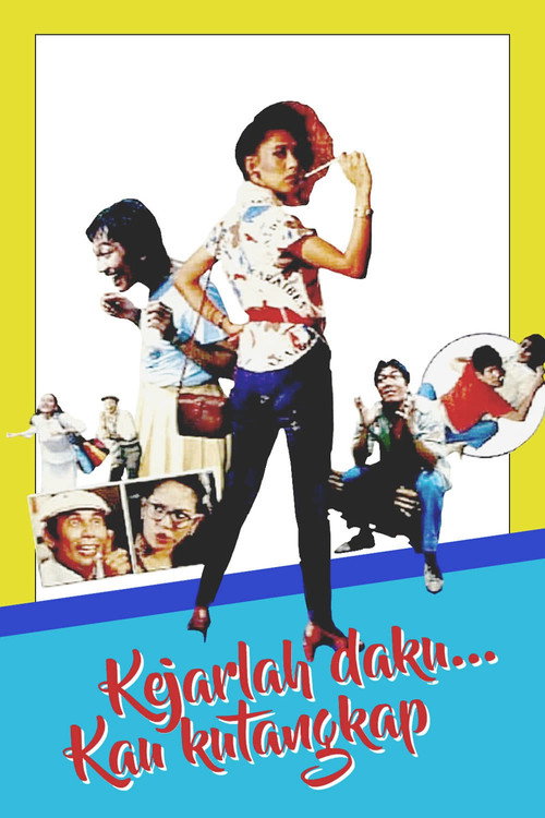 Kejarlah Daku Kau Kutangkap poster