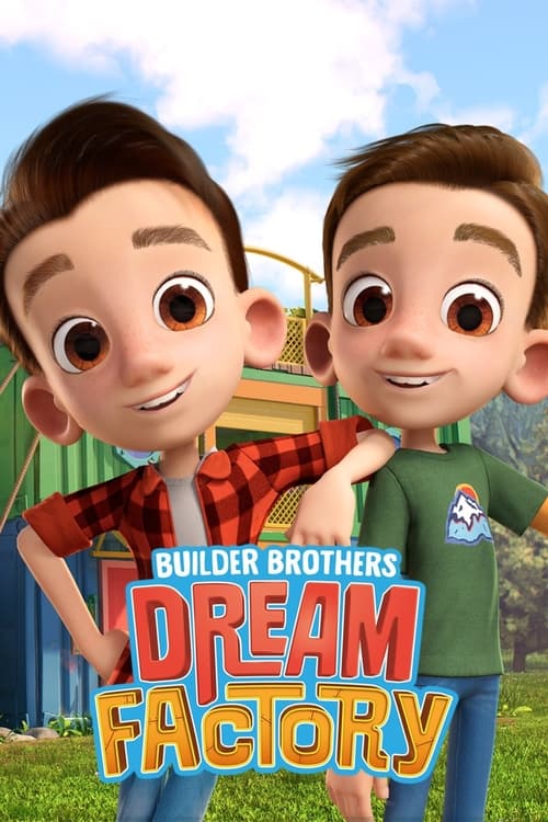 Builder Brothers Dream Factory poster