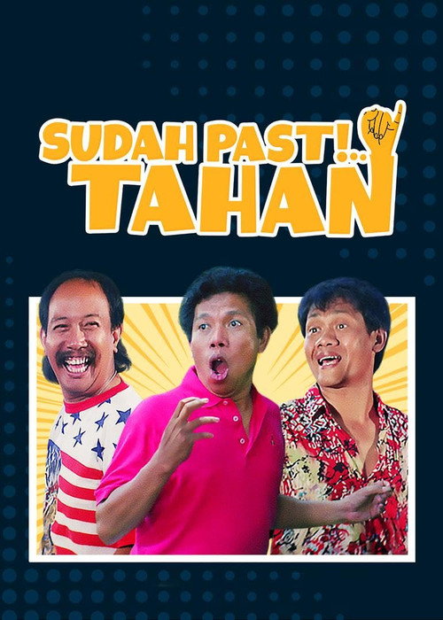 Sudah Pasti Tahan poster