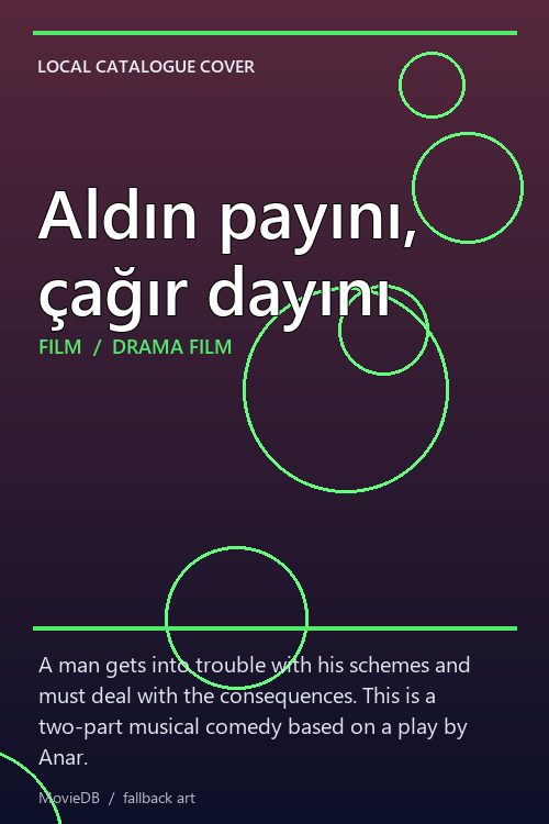 Aldın payını, çağır dayını poster