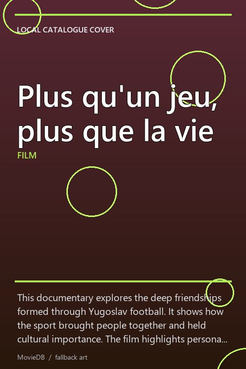 Plus qu'un jeu, plus que la vie poster