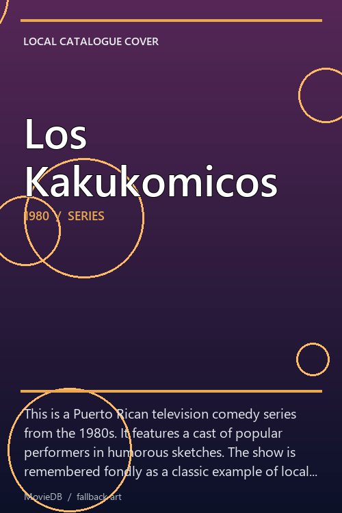 Los Kakukomicos poster
