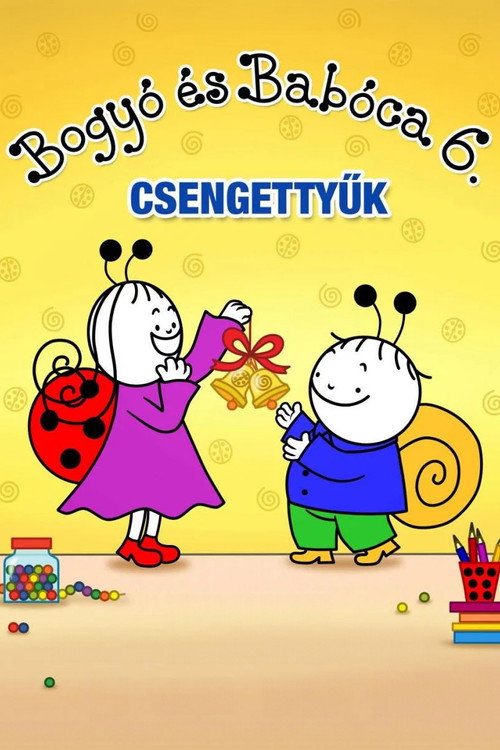 Bogyó és Babóca 6. - Csengettyűk poster