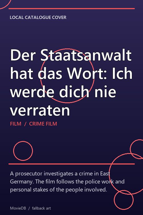Der Staatsanwalt hat das Wort: Ich werde dich nie verraten poster