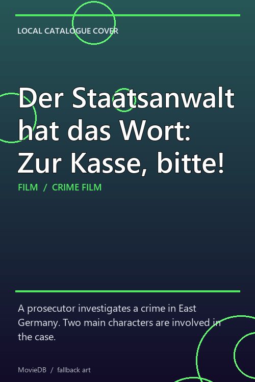 Der Staatsanwalt hat das Wort: Zur Kasse, bitte! poster