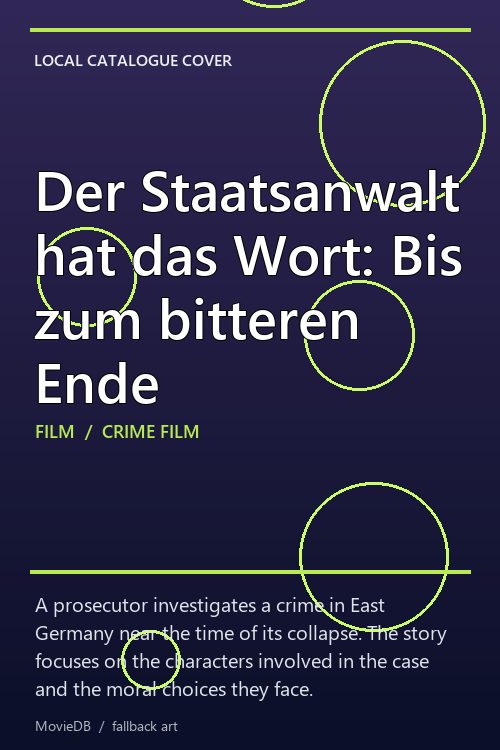 Der Staatsanwalt hat das Wort: Bis zum bitteren Ende poster