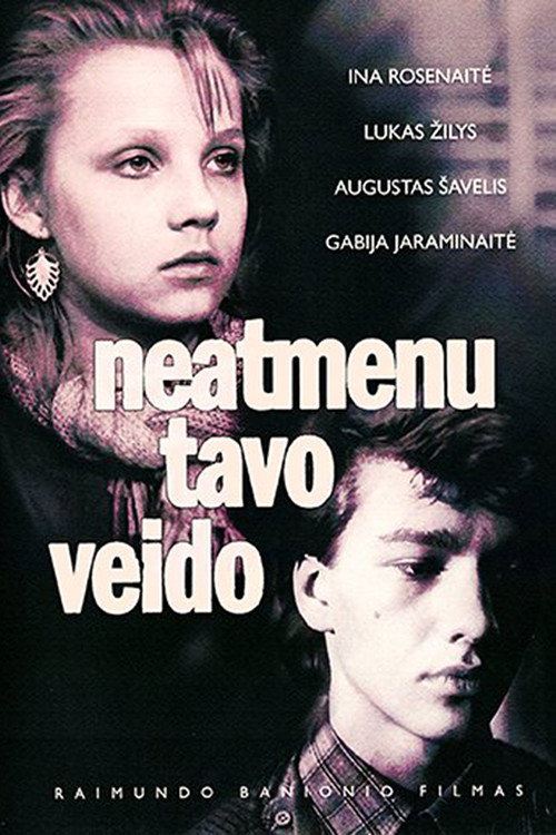 Neatmenu tavo veido poster