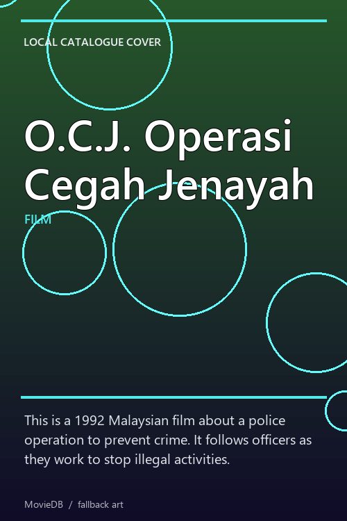 O.C.J. Operasi Cegah Jenayah poster
