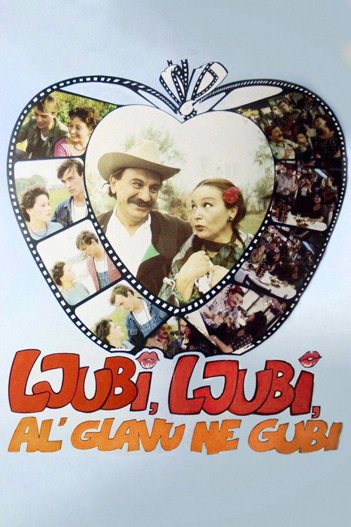 Ljubi, ljubi, al' glavu ne gubi poster