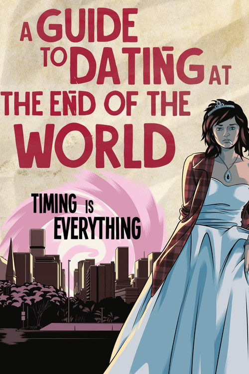 A Guide To Dating At The End Of The World poster