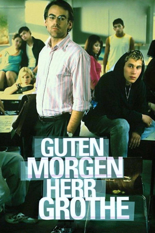 Good Morning, Mr. Grothe poster