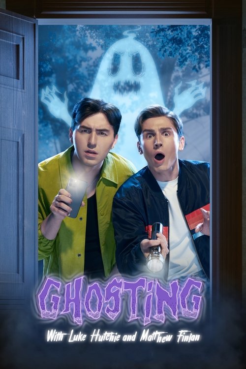 Ghosting with Luke Hutchie and Matthew Finlan poster