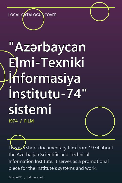 "Azərbaycan Elmi-Texniki İnformasiya İnstitutu-74" sistemi poster