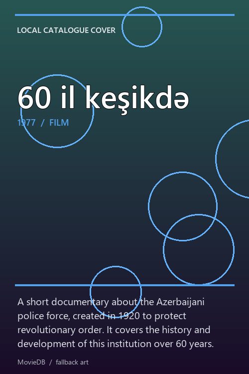 60 il keşikdə poster