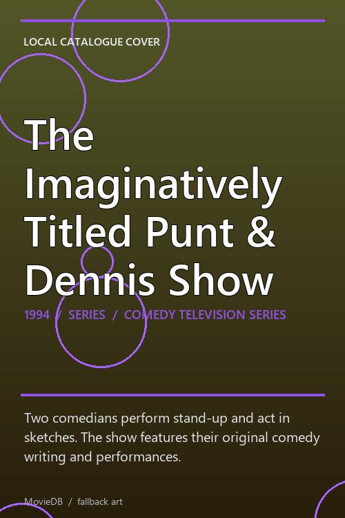 The Imaginatively Titled Punt & Dennis Show poster