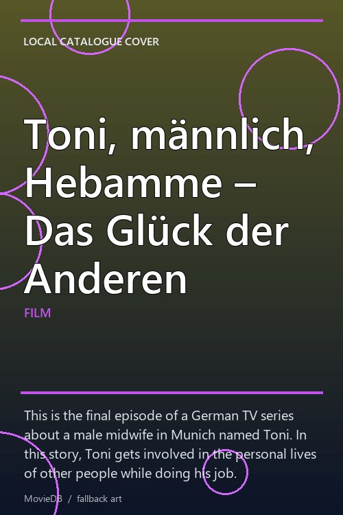 Toni, männlich, Hebamme – Das Glück der Anderen poster