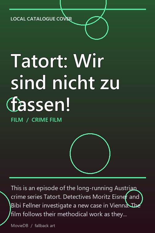 Tatort: Wir sind nicht zu fassen! poster