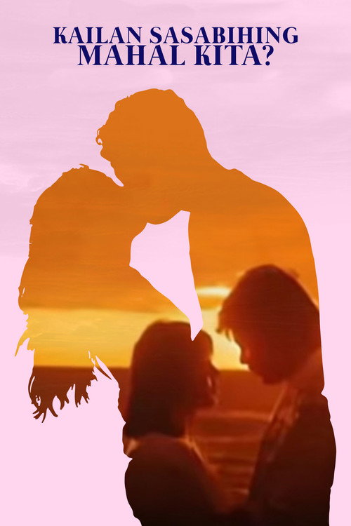 Kailan Sasabihing Mahal Kita poster