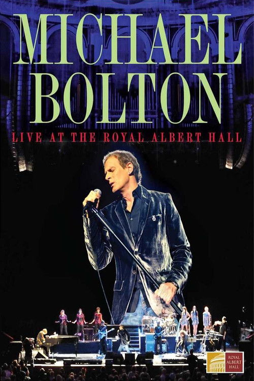 Michael Bolton: Live At The Royal Albert Hall poster