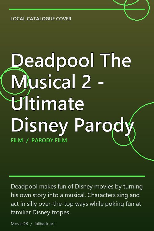 Deadpool The Musical 2 - Ultimate Disney Parody poster