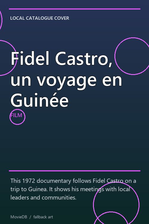 Fidel Castro, un voyage en Guinée poster