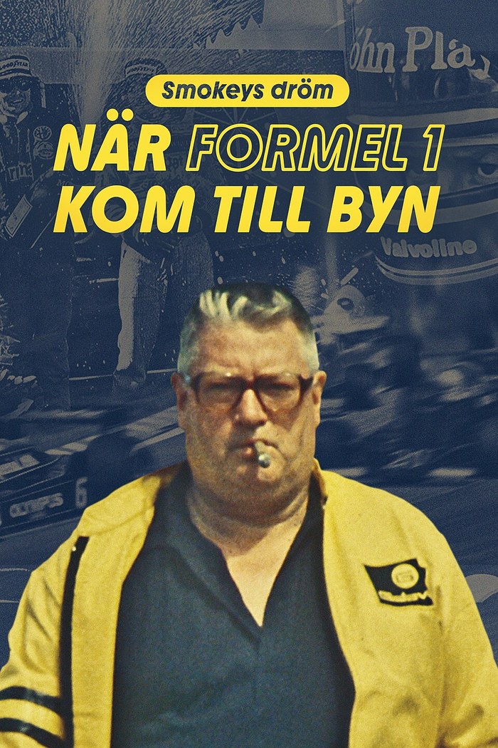 Smokeys dröm - när Formel 1 kom till byn poster