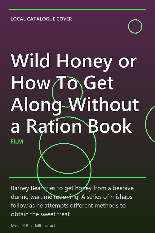 Wild Honey or How To Get Along Without a Ration Book poster