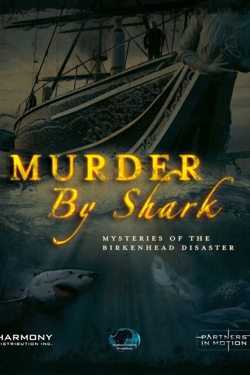 Murder by Shark: Mysteries of the Birkenhead Disaster poster