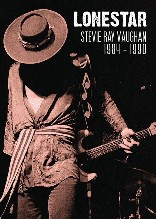 Lonestar: Stevie Ray Vaughan - 1984-1989 poster