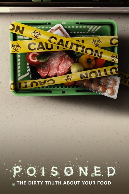 Poisoned: The Danger In Our Food poster