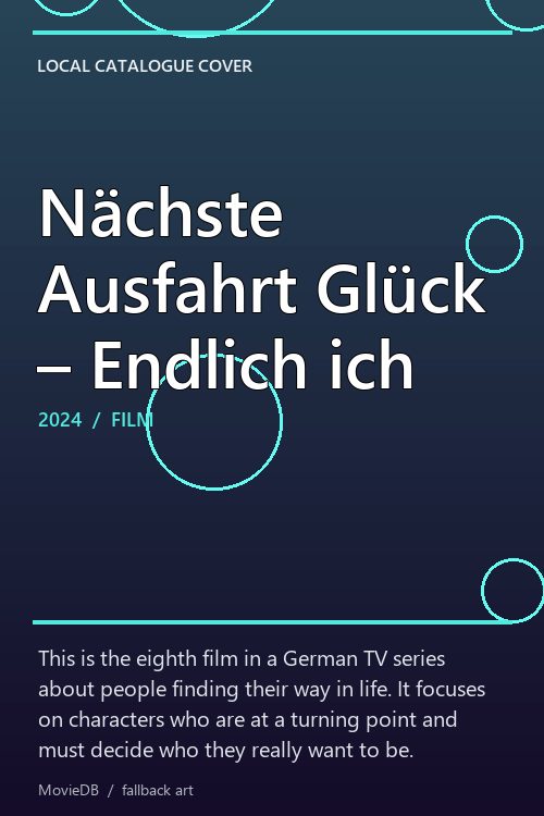 Nächste Ausfahrt Glück – Endlich ich poster