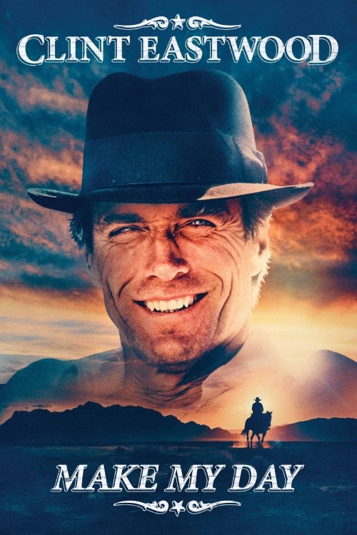 Clint Eastwood: Make My Day poster