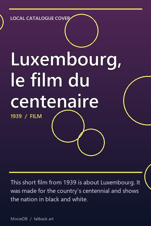 Luxembourg, le film du centenaire poster