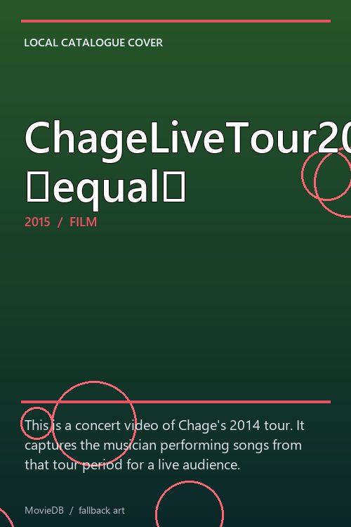 ChageLiveTour2014 〜equal〜 poster