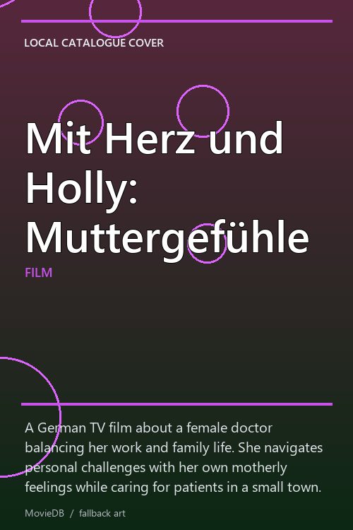 Mit Herz und Holly: Muttergefühle poster