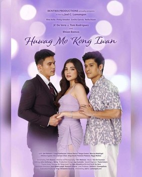 Huwag Mo 'Kong Iwan poster
