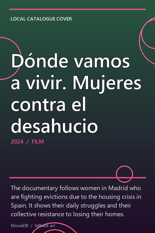 Dónde vamos a vivir. Mujeres contra el desahucio poster