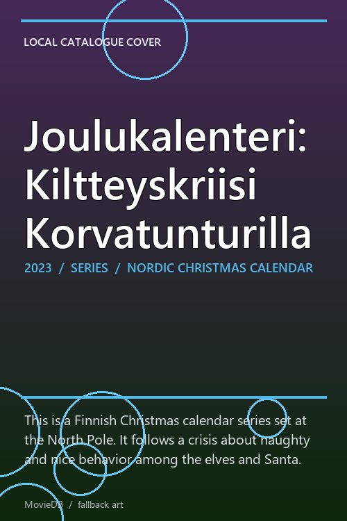 Joulukalenteri: Kiltteyskriisi Korvatunturilla poster
