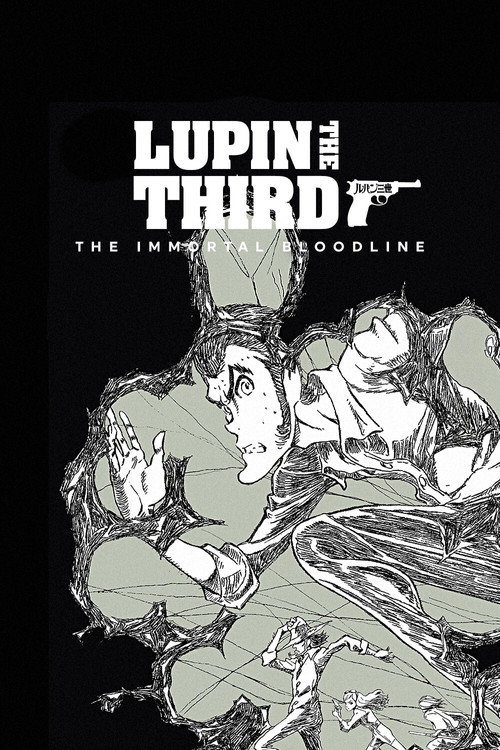 Lupin the IIIrd the Movie: The Immortal Bloodline poster