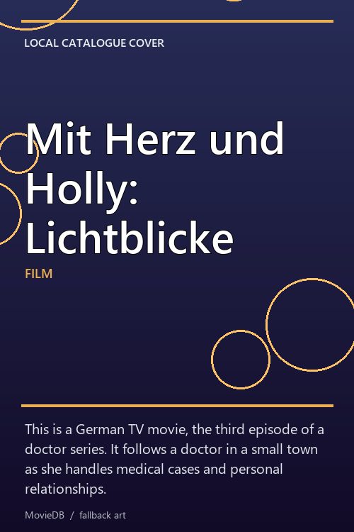 Mit Herz und Holly: Lichtblicke poster