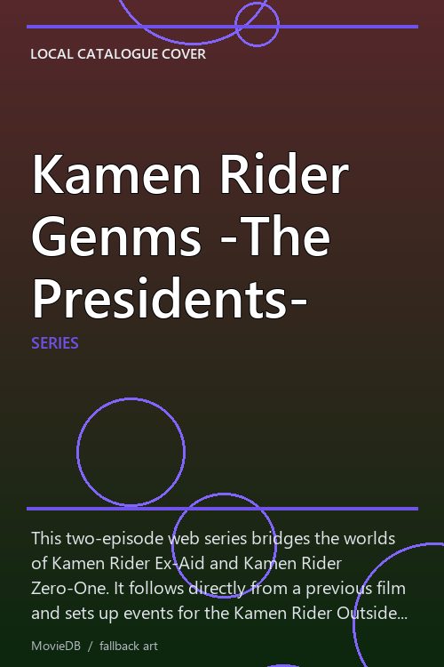Kamen Rider Genms -The Presidents- poster