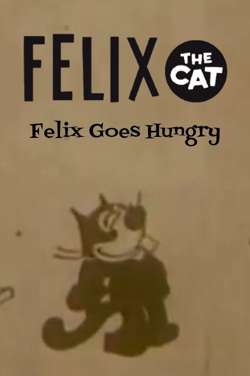 Felix Goes Hungry poster