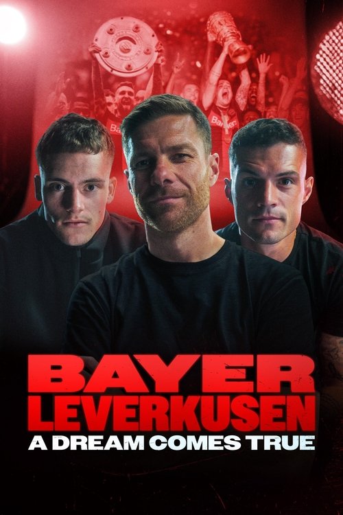 Bayer Leverkusen - A Dream Comes True poster