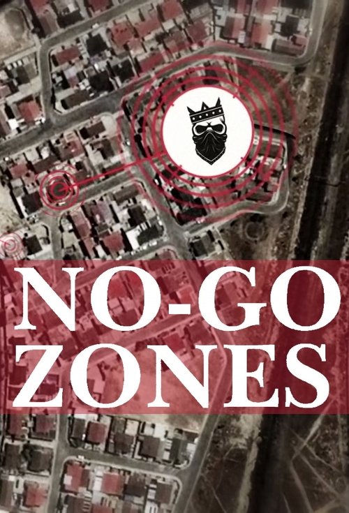 No-Go Zones: The World's Toughest Places poster